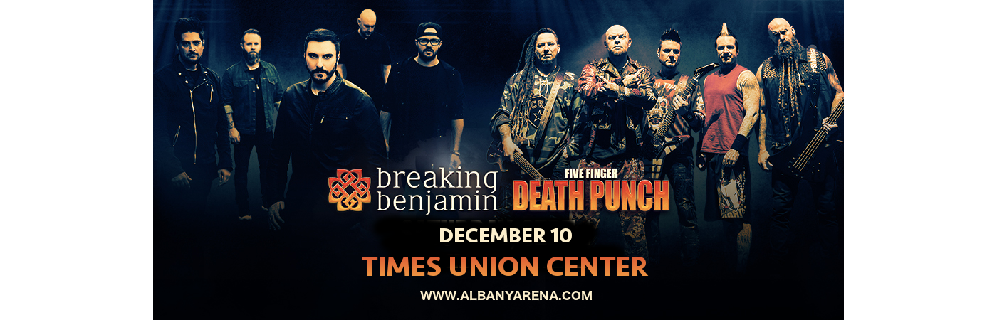 Five Finger Death Punch & Breaking Benjamin at Times Union Center tickets Five Finger Death Punch & Breaking Benjamin at Times Union Center