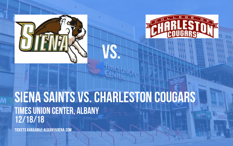 Siena Saints vs. Charleston Cougars at Times Union Center tickets Siena Saints vs. Charleston Cougars at Times Union Center