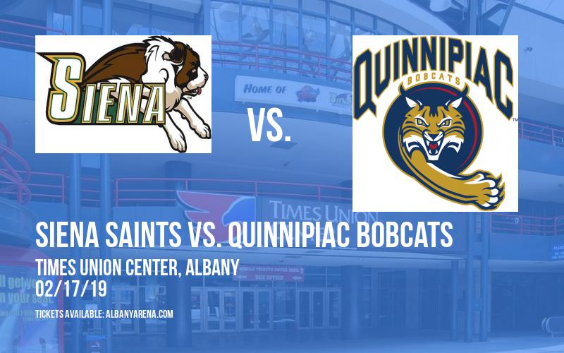 Siena Saints vs. Quinnipiac Bobcats at Times Union Center tickets Siena Saints vs. Quinnipiac Bobcats at Times Union Center