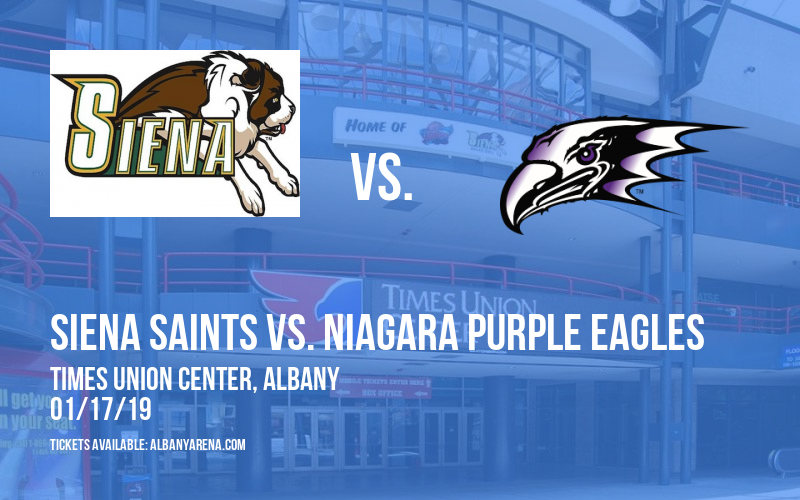 Siena Saints vs. Niagara Purple Eagles at Times Union Center tickets Siena Saints vs. Niagara Purple Eagles at Times Union Center