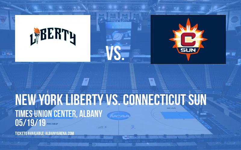 New York Liberty vs. Connecticut Sun Tickets 19th May MVP Arena in