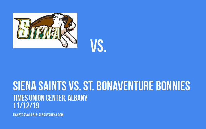 Siena Saints vs. St. Bonaventure Bonnies at Times Union Center tickets Siena Saints vs. St. Bonaventure Bonnies at Times Union Center