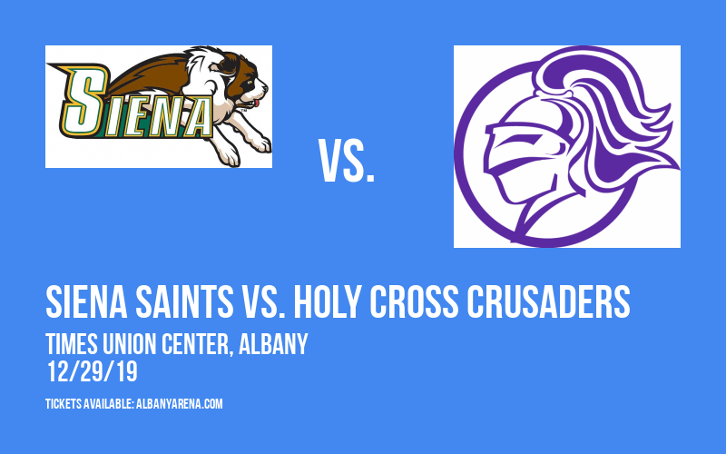 Siena Saints vs. Holy Cross Crusaders at Times Union Center tickets Siena Saints vs. Holy Cross Crusaders at Times Union Center
