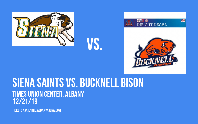 Siena Saints vs. Bucknell Bison at Times Union Center tickets Siena Saints vs. Bucknell Bison at Times Union Center