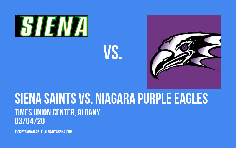 Siena Saints vs. Niagara Purple Eagles at Times Union Center tickets Siena Saints vs. Niagara Purple Eagles at Times Union Center