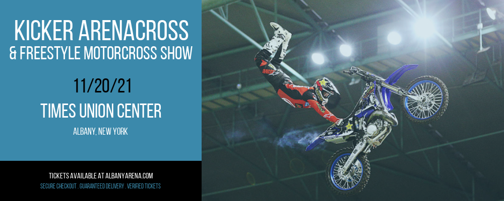 Kicker Arenacross & Freestyle Motorcross Show at Times Union Center tickets Kicker Arenacross & Freestyle Motorcross Show at Times Union Center