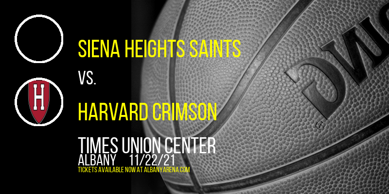Siena Heights Saints vs. Harvard Crimson at Times Union Center tickets Siena Heights Saints vs. Harvard Crimson at Times Union Center