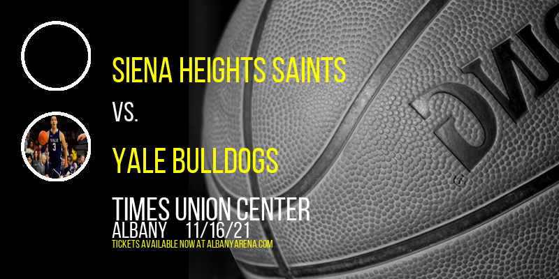 Siena Heights Saints vs. Yale Bulldogs at Times Union Center tickets Siena Heights Saints vs. Yale Bulldogs at Times Union Center