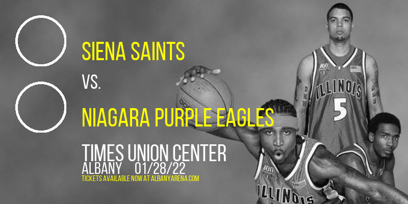 Siena Saints vs. Niagara Purple Eagles at Times Union Center tickets Siena Saints vs. Niagara Purple Eagles at Times Union Center