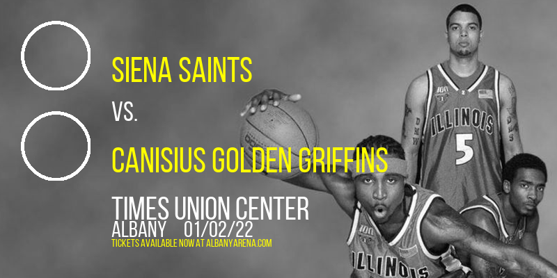 Siena Saints vs. Canisius Golden Griffins at Times Union Center tickets Siena Saints vs. Canisius Golden Griffins at Times Union Center