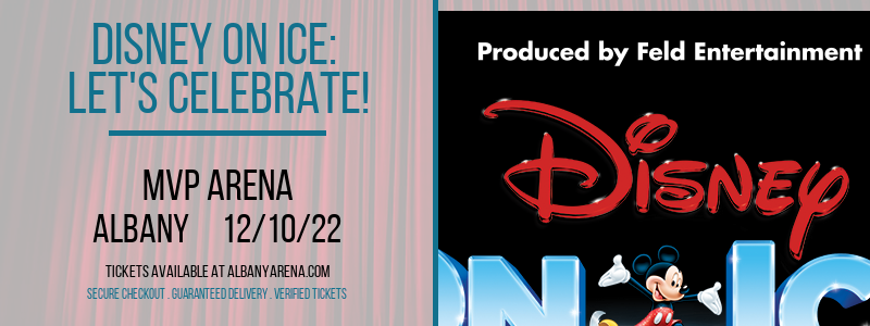 Disney On Ice: Let's Celebrate! at Times Union Center