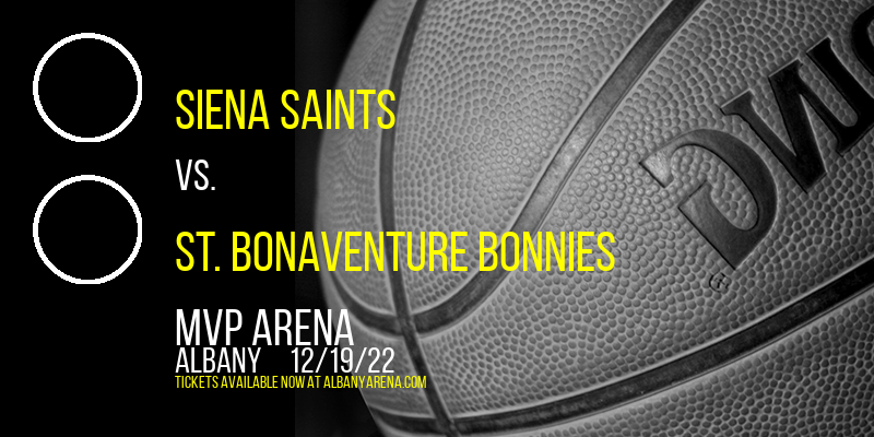 Siena Saints vs. St. Bonaventure Bonnies at Times Union Center