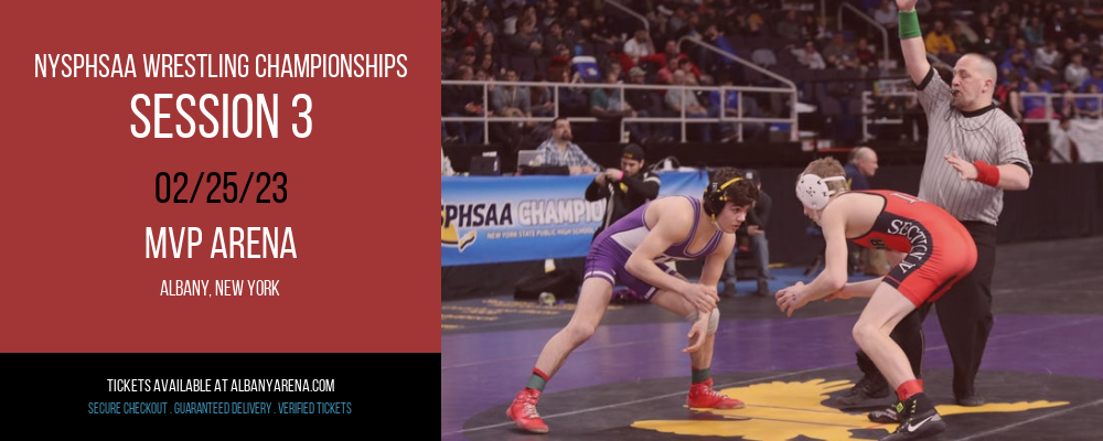 NYSPHSAA Wrestling Championships - Session 3 at MVP Arena