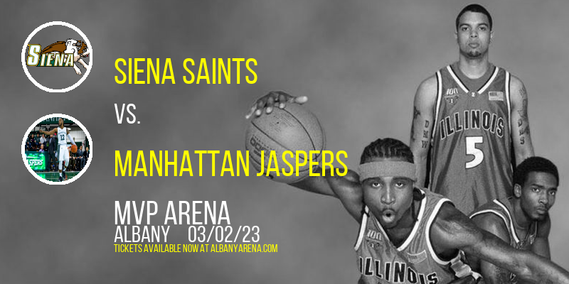 Siena Saints vs. Manhattan Jaspers at MVP Arena tickets Siena Saints vs. Manhattan Jaspers at MVP Arena