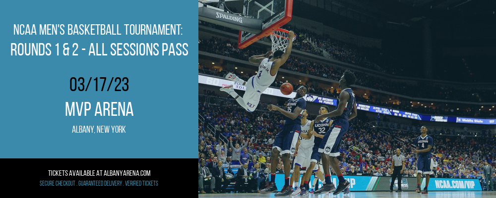 NCAA Men's Basketball Tournament: Rounds 1 & 2 - All Sessions Pass at MVP Arena