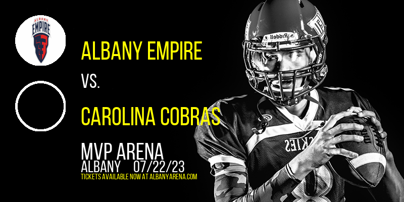 Albany Empire vs. Carolina Cobras [CANCELLED] at MVP Arena