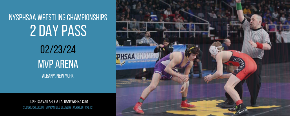 NYSPHSAA Wrestling Championships - 2 Day Pass at MVP Arena