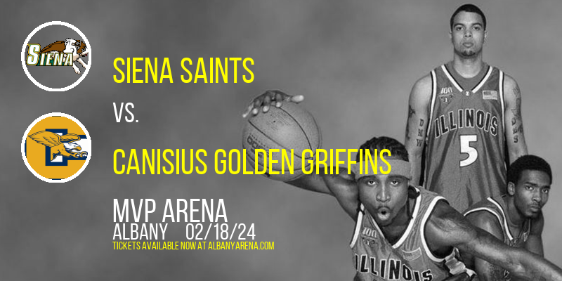 Siena Saints vs. Canisius Golden Griffins at MVP Arena