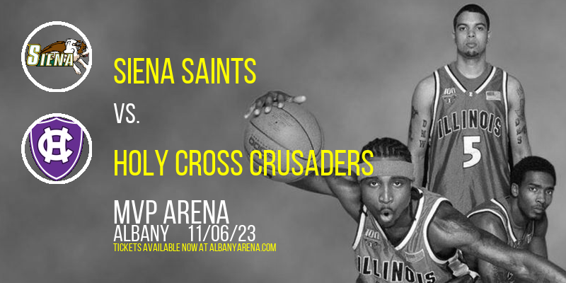 Siena Saints vs. Holy Cross Crusaders at MVP Arena