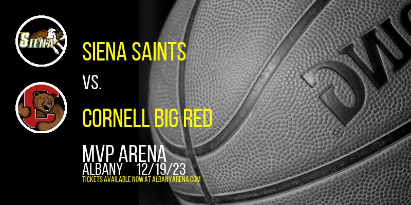 Siena Saints vs. Cornell Big Red at MVP Arena