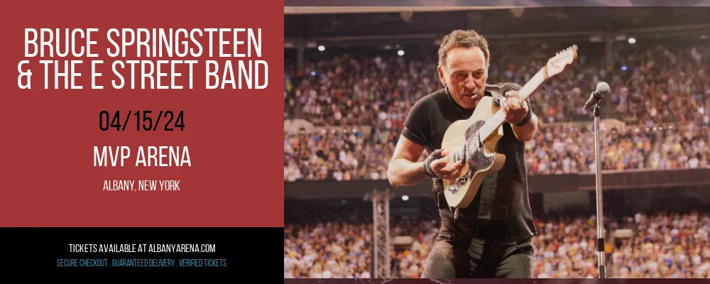 Bruce Springsteen & The E Street Band at MVP Arena